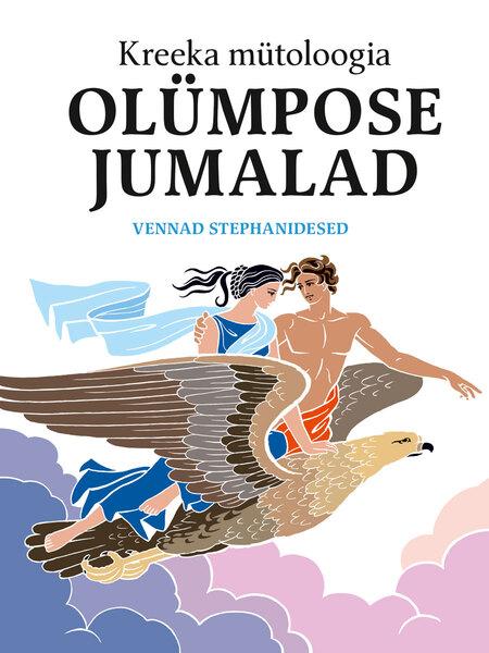 Kreeka mütoloogia: Olümpose jumalad kaanepilt – front cover