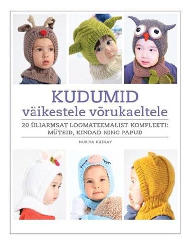 Kudumid väikestele võrukaeltele 20 üliarmsat loomateemalist komplekti: mütsid, sallid, kindad või papud kaanepilt – front cover