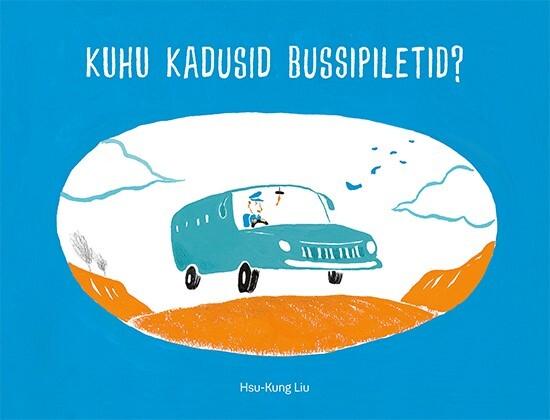 Kuhu kadusid bussipiletid? kaanepilt – front cover