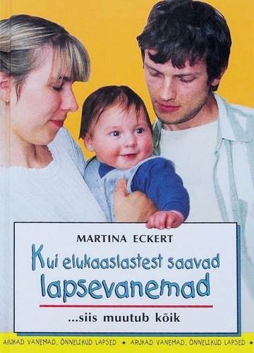 Kui elukaaslastest saavad lapsevanemad ... siis muutub kõik kaanepilt – front cover