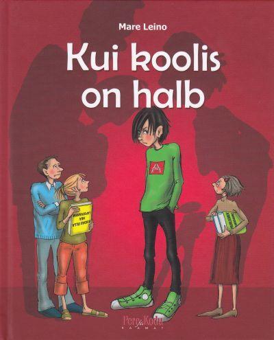 Kui koolis on halb kaanepilt – front cover