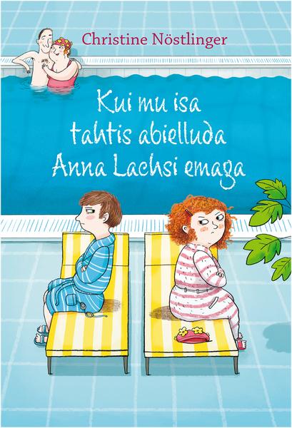 Kui mu isa tahtis abielluda Anna Lachsi emaga kaanepilt – front cover