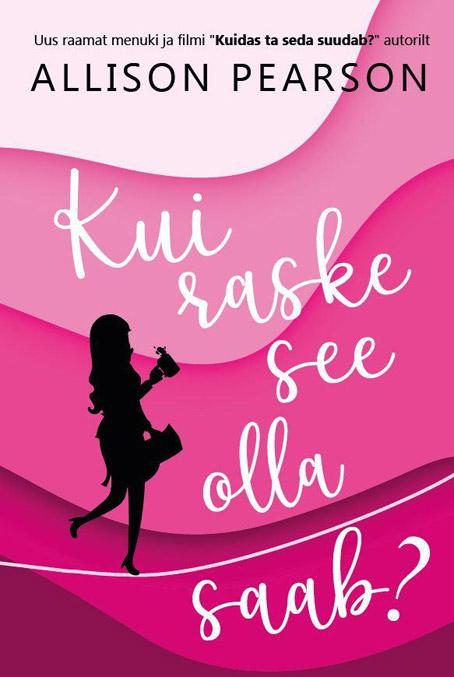 Kui raske see olla saab? kaanepilt – front cover