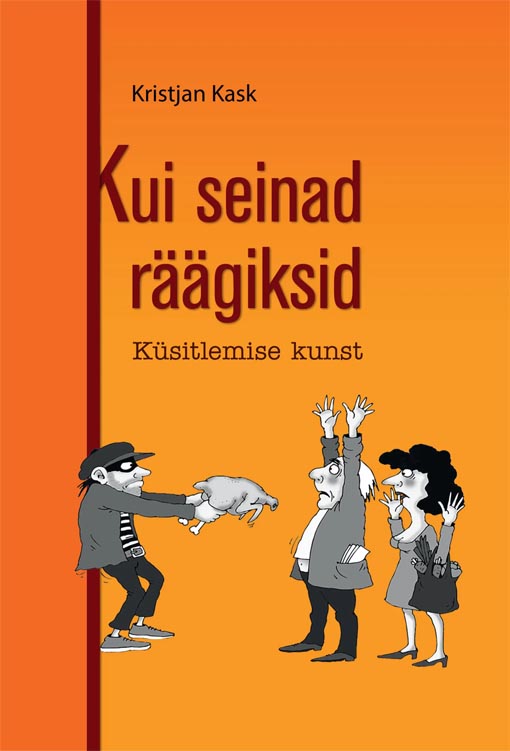 Kui seinad räägiksid: küsitlemise kunst kaanepilt – front cover