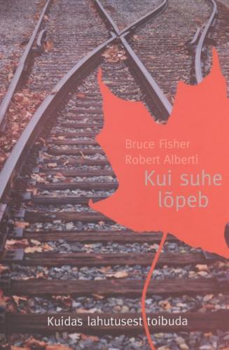 Kui suhe lõpeb: kuidas lahutusest toibuda kaanepilt – front cover