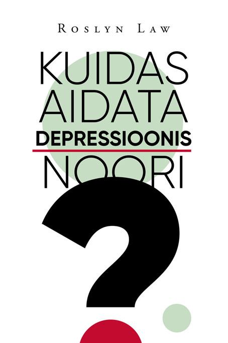 Kuidas aidata depressioonis noori? kaanepilt – front cover