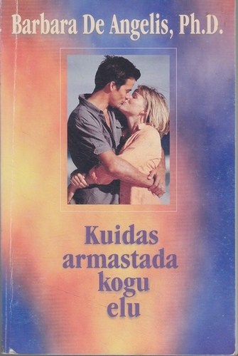 Kuidas armastada kogu elu kaanepilt – front cover