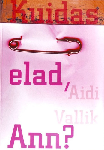 Kuidas elad, Ann? kaanepilt – front cover