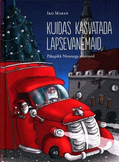 Kuidas kasvatada lapsevanemaid Päkapikk Ninatarga pajatused kaanepilt – front cover