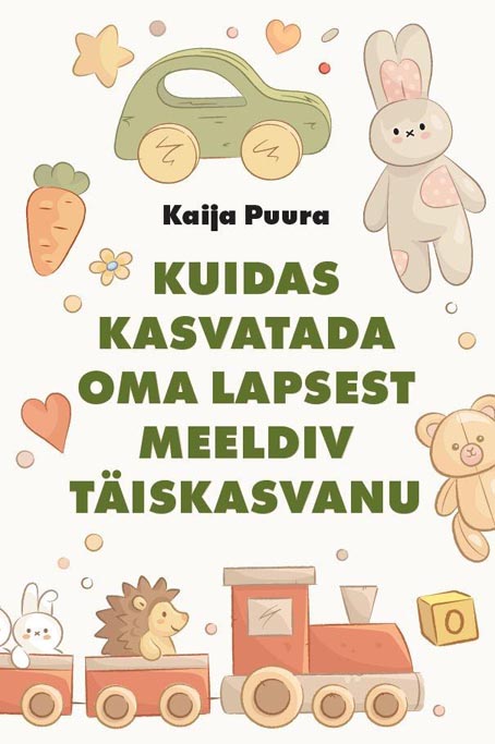 Kuidas kasvatada oma lapsest meeldiv täiskasvanu kaanepilt – front cover