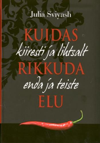 Kuidas kiiresti ja lihtsalt rikkuda enda ja teiste elu kaanepilt – front cover