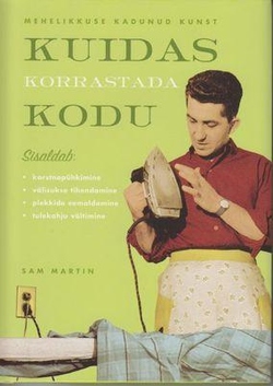 Kuidas korrastada kodu kaanepilt – front cover