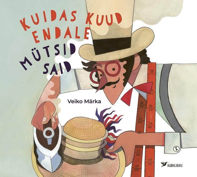 Kuidas kuud endale mütsid said kaanepilt – front cover