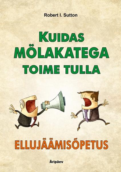 Kuidas mölakatega toime tulla Ellujäämisõpetus kaanepilt – front cover