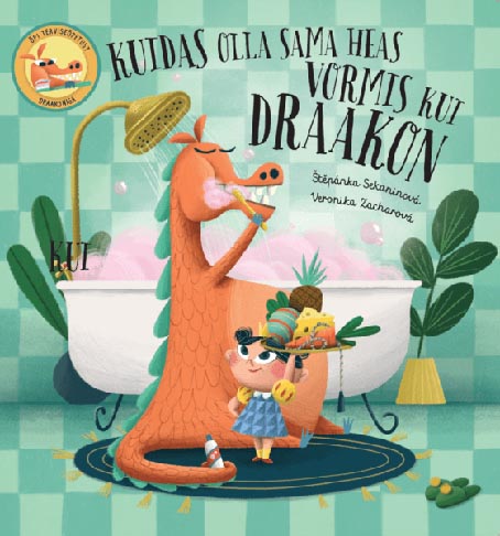 Kuidas olla sama heas vormis kui draakon Õpi terviseõpetust draakoniga kaanepilt – front cover