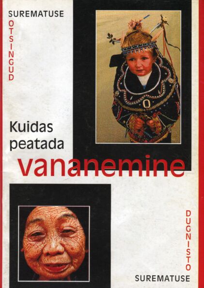 Kuidas peatada vananemine: surematuse otsingud kaanepilt – front cover