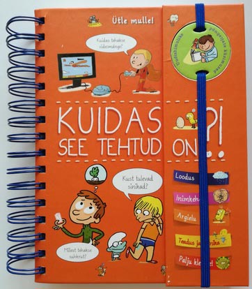 Kuidas see tehtud on?! Uudishimulike põngerjate küsimused kaanepilt – front cover