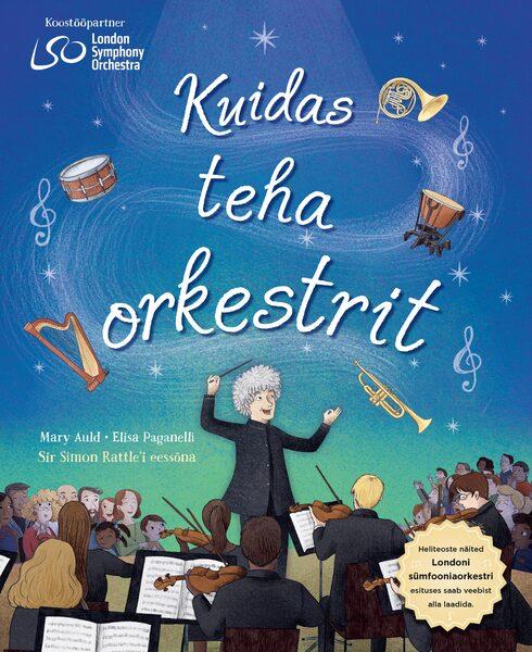 Kuidas teha orkestrit kaanepilt – front cover