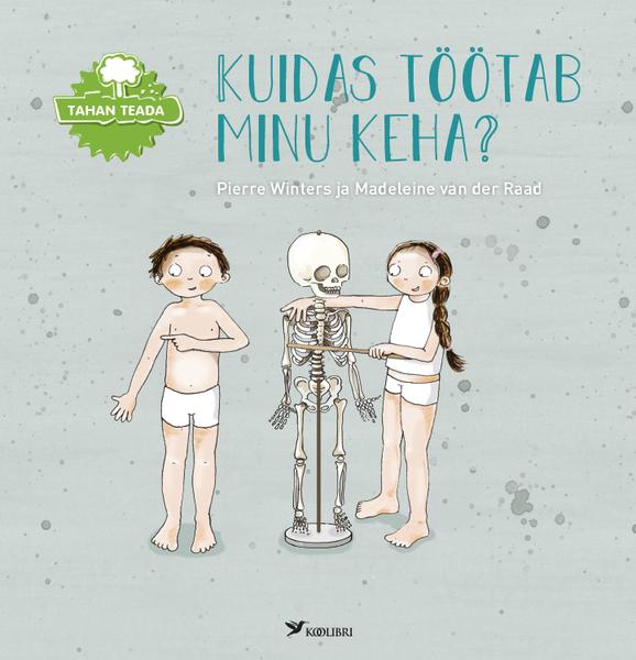 Kuidas töötab minu keha? kaanepilt – front cover