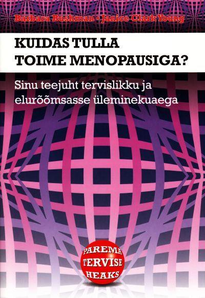 Kuidas tulla toime menopausiga? kaanepilt – front cover