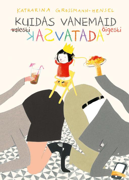 Kuidas vanemaid õigesti kasvatada kaanepilt – front cover