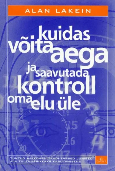 Kuidas võita aega ja saavutada kontroll oma elu üle kaanepilt – front cover
