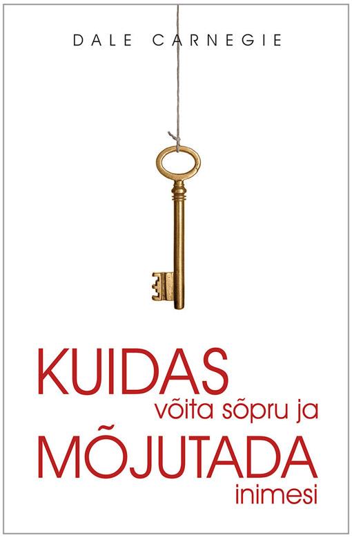 Kuidas võita sõpru ja mõjutada inimesi kaanepilt – front cover