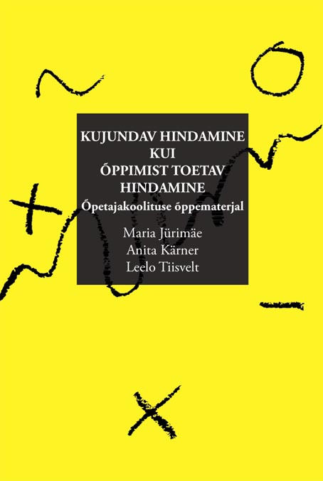 Kujundav hindamine kui õppimist toetav hindamine Õpetajakoolituse õppematerjal kaanepilt – front cover