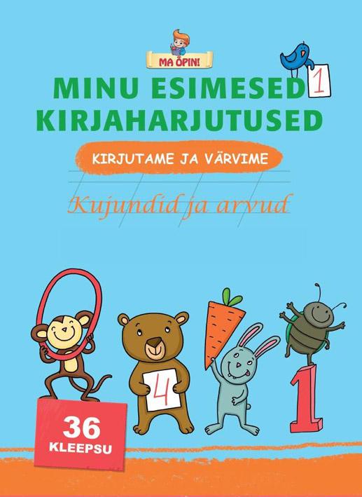 Minu esimesed kirjaharjutused Kujundid ja arvud: kirjutame ja värvime kaanepilt – front cover