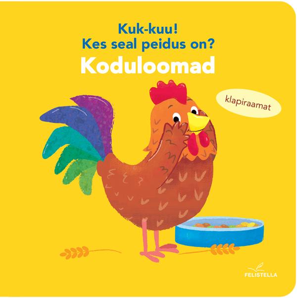 Kuk-kuu! Kes seal peidus on? Koduloomad Klapiraamat kaanepilt – front cover