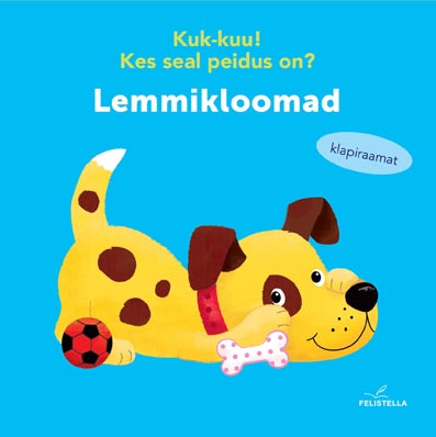 Kuk-kuu! Kes seal peidus on? Lemmikloomad Klapiraamat kaanepilt – front cover