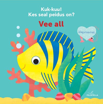 Kuk-kuu! Kes seal peidus on? Vee all Klapiraamat kaanepilt – front cover