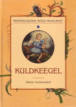Kuldkeegel: valik saksa muistendeid kaanepilt – front cover