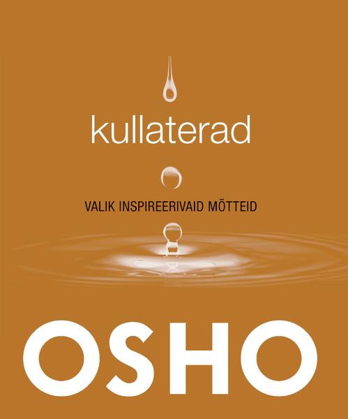 Kullaterad: valik inspireerivaid mõtteid kaanepilt – front cover