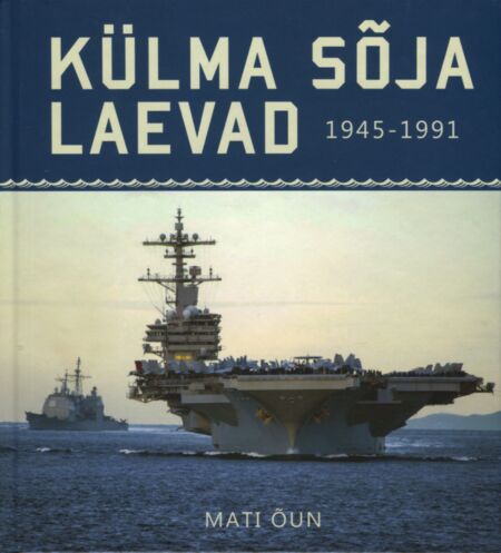 Külma sõja laevad: 1945–1991 kaanepilt – front cover