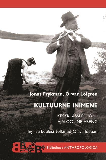 Kultuurne inimene: keskklassi eluolu ajalooline areng kaanepilt – front cover