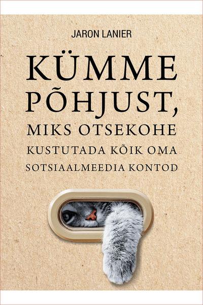 Kümme põhjust, miks otsekohe kustutada kõik oma sotsiaalmeedia kontod kaanepilt – front cover