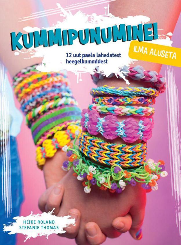 Kummipunumine! Ilma aluseta 12 uut paela lahedatest heegelkummidest kaanepilt – front cover