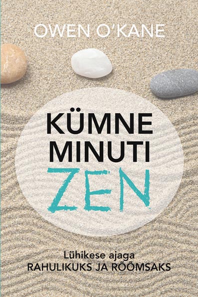 Kümne minuti zen Lühikese ajaga rahulikuks ja rõõmsaks kaanepilt – front cover