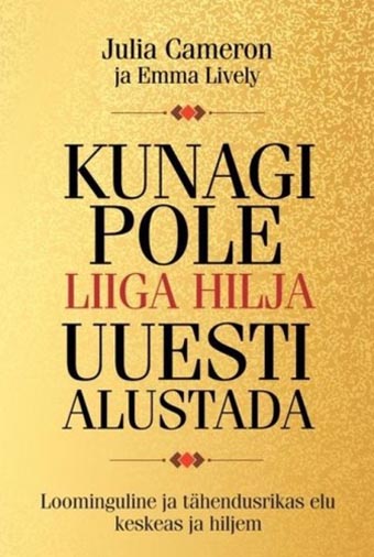 Kunagi pole liiga hilja uuesti alustada Loominguline ja tähendusrikas elu keskeas ja hiljem kaanepilt – front cover