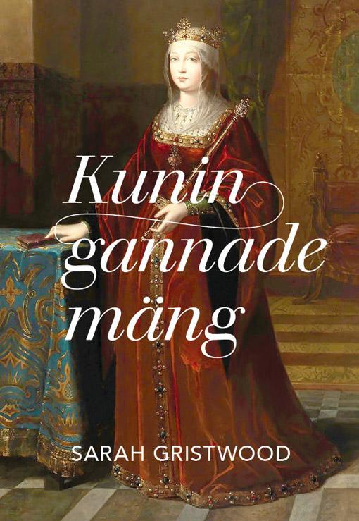 Kuningannade mäng Naised, kes valitsesid 16. sajandi Euroopat kaanepilt – front cover
