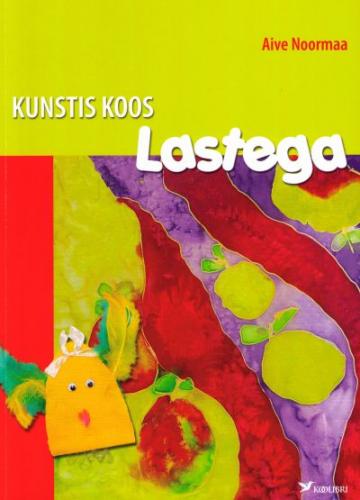 Kunstis koos lastega: kunstitöid 4–6-aastastele lastele kaanepilt – front cover