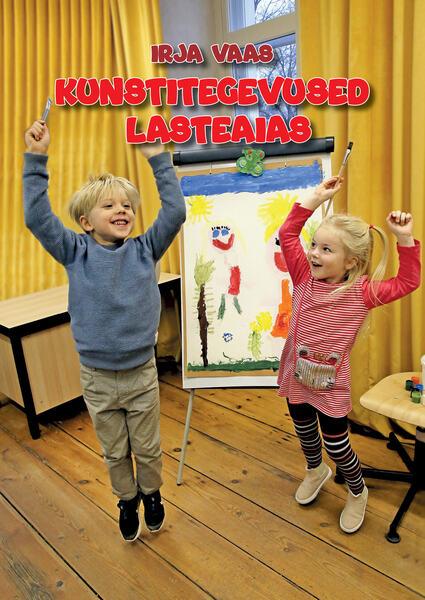 Kunstitegevused lasteaias kaanepilt – front cover