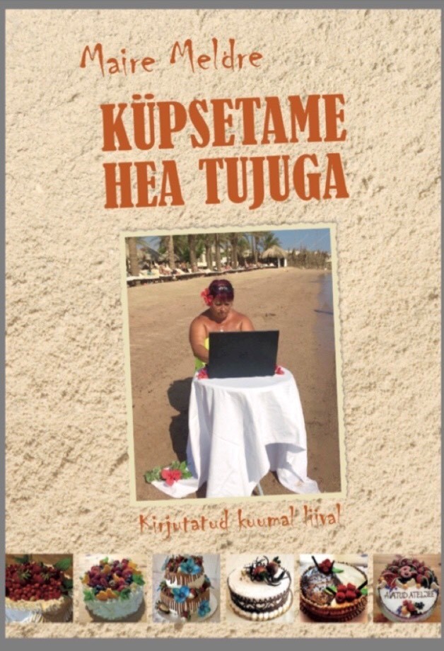 Küpsetame hea tujuga Kirjutatud kuumal liival kaanepilt – front cover