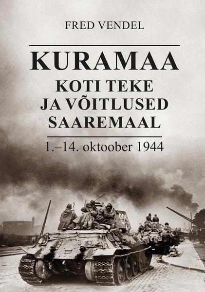 Kuramaa koti teke ja võitlused Saaremaal 1.–14. oktoober 1944 kaanepilt – front cover