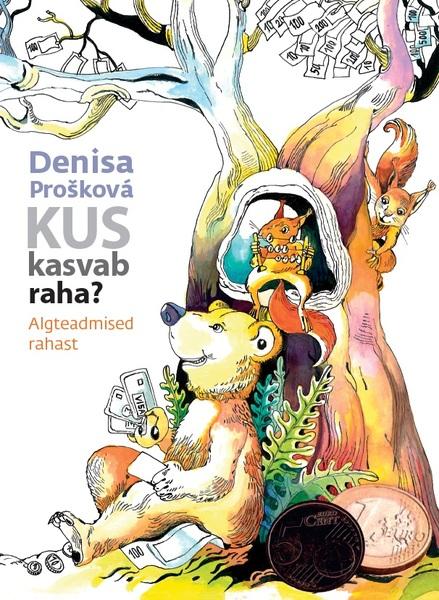 Kus kasvab raha? Algteadmised rahast kaanepilt – front cover