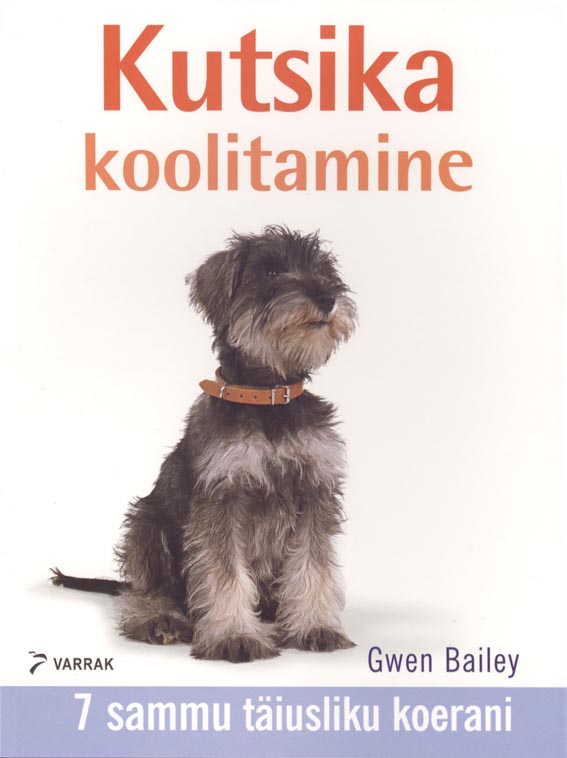 Kutsika koolitamine 7 sammu täiusliku koerani kaanepilt – front cover