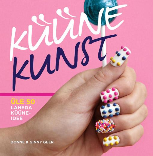 Küünekunst Üle 50 laheda küüneidee kaanepilt – front cover