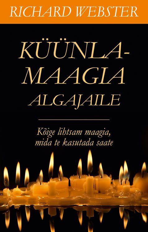 Küünlamaagia algajaile Kõige lihtsam maagia, mida te kasutada saate kaanepilt – front cover