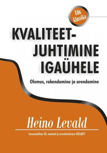 Kvaliteetjuhtimine igaühele Olemus, rakendamine ja arendamine kaanepilt – front cover